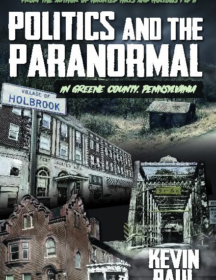 Are You Ready for More Ghost Stories? Author Kevin Paul Releases Third Paranormal Book, Politics and the Paranormal