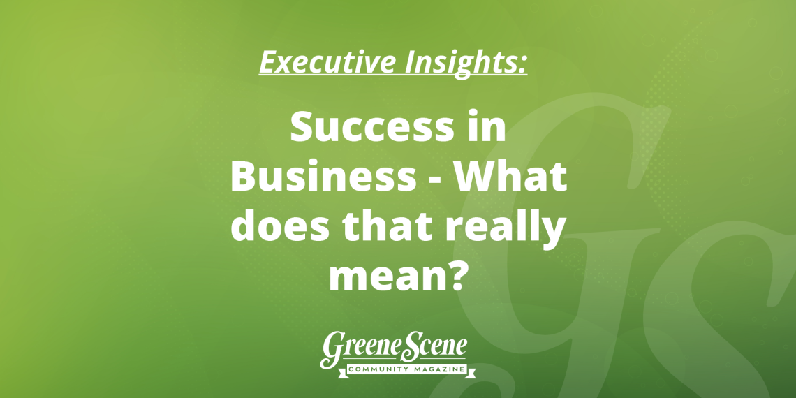 Success in Business – What does that really mean?